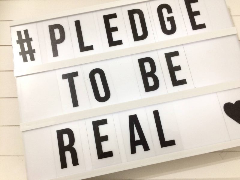 pledge to be real