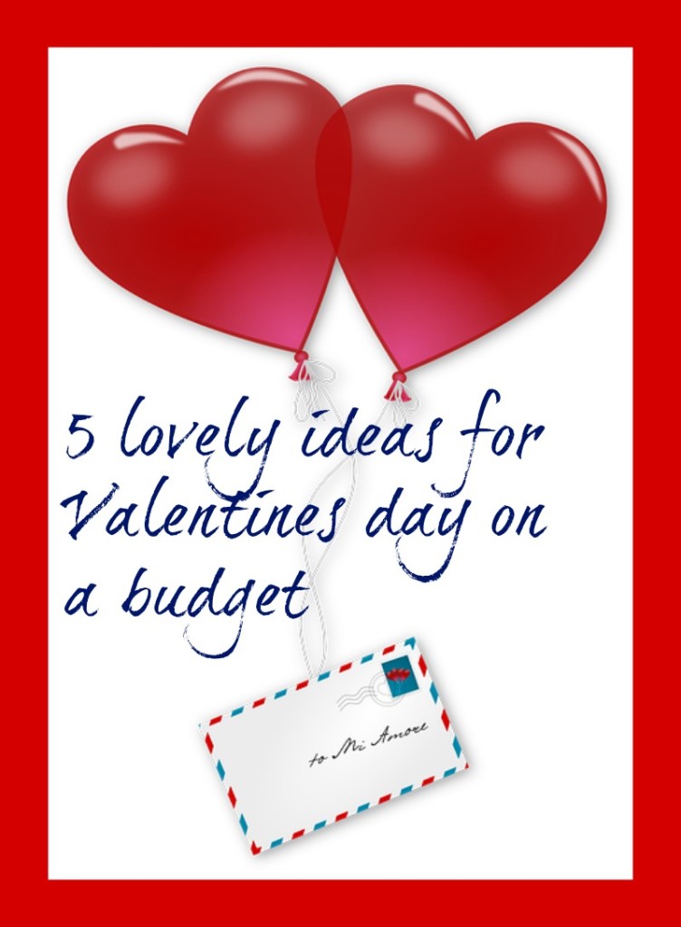 ideas for Valentines Day on a budget ideas for Valentines day on a budget